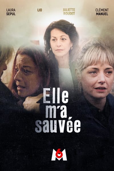 Regarder Elle m'a sauvée en streaming complet