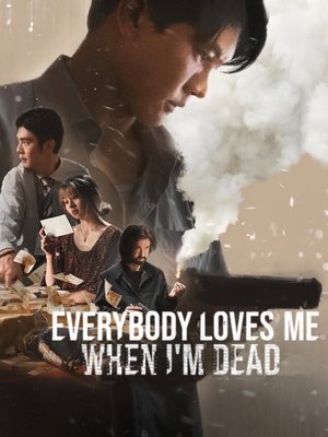 Regarder Everybody Loves Me When I'm Dead en streaming complet