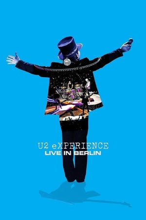 Regarder U2: eXPERIENCE - Live in Berlin en streaming complet