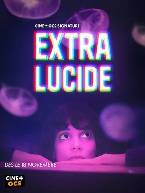 Regarder Extra-Lucide - Saison 1 en streaming complet