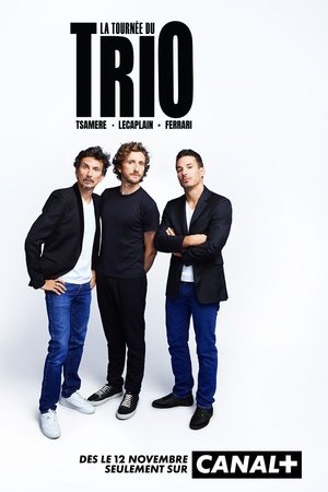 Regarder Ferrari, Tsamere, Lecaplain : La Tournée du Trio en streaming complet