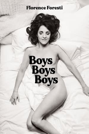 Regarder Florence Foresti : Boys Boys Boys en streaming complet