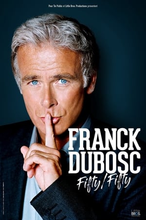 Regarder Franck Dubosc - Fifty / Fifty en streaming complet
