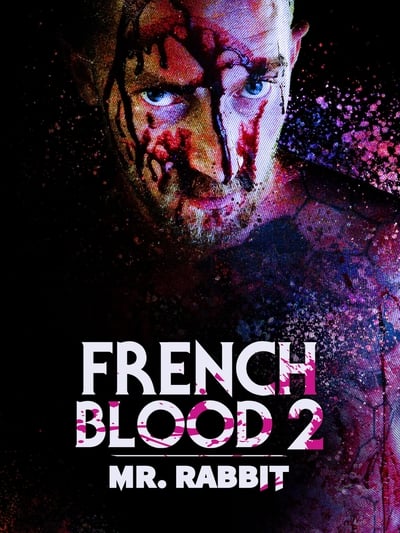 Regarder French Blood 2 - Mr. Rabbit en streaming complet