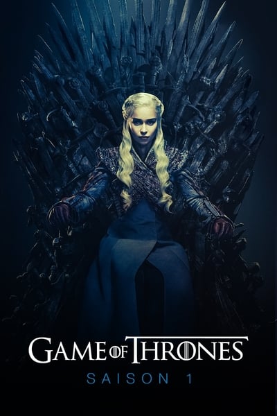 Regarder Game of Thrones - Saison 1 en streaming complet