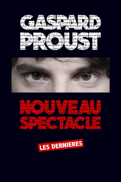 Regarder Gaspard Proust : Dernier Spectacle en streaming complet