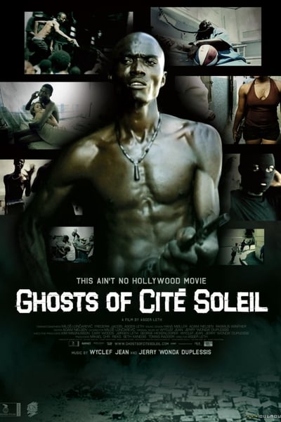 Regarder Ghosts of Cité Soleil en streaming complet