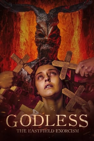 Regarder Godless: The Eastfield Exorcism en streaming complet