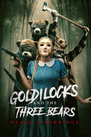Regarder Goldilocks and the Three Bears: Death & Porridge en streaming complet