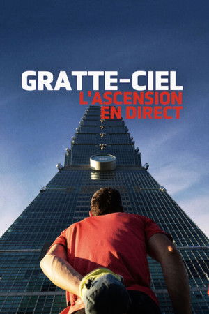 Regarder Gratte-ciel : L'ascension en direct en streaming complet