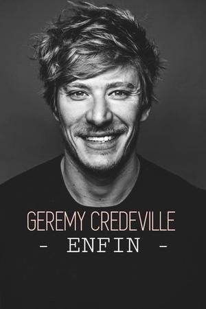 Regarder Gérémy Crédeville : Enfin en streaming complet