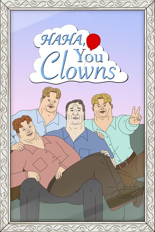 Regarder Haha, You Clowns - Saison 1 en streaming complet
