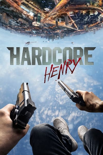 Regarder Hardcore Henry en streaming complet
