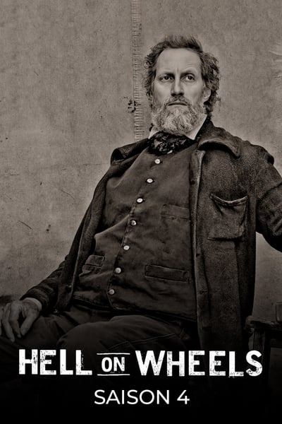 Regarder Hell On Wheels : l'Enfer de l'Ouest - Saison 4 en streaming complet