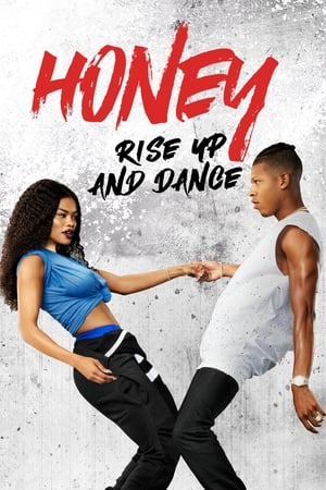 Regarder Honey : Rise Up and Dance en streaming complet