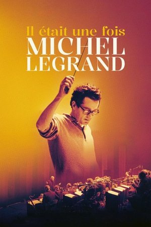 Regarder Il était une fois Michel Legrand en streaming complet