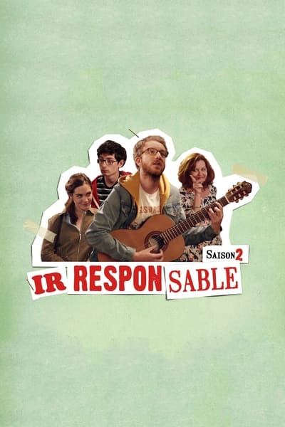 Regarder Irresponsable - Saison 2 en streaming complet