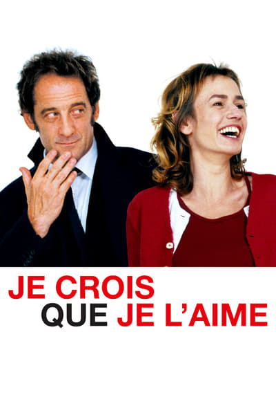 Regarder Je crois que je l'aime en streaming complet