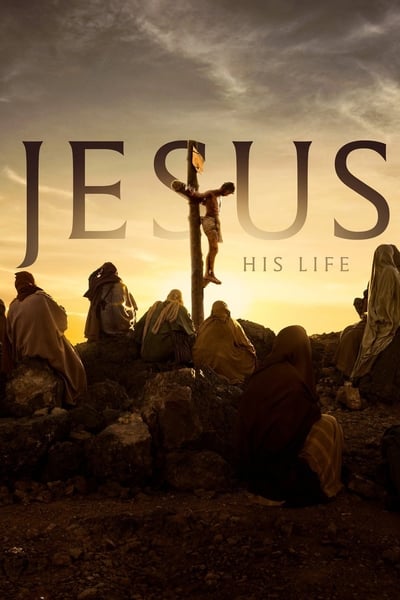 Regarder Jesus His Life - Sason 1 en streaming complet