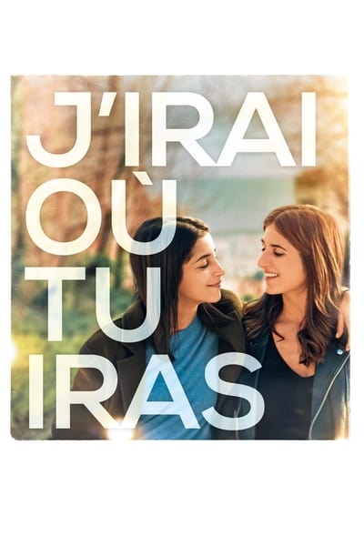 Regarder J'irai où tu iras en streaming complet