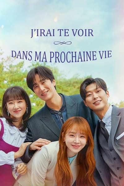 Regarder J'irai Te Voir Dans Ma Prochaine Vie - Saison 1 en streaming complet