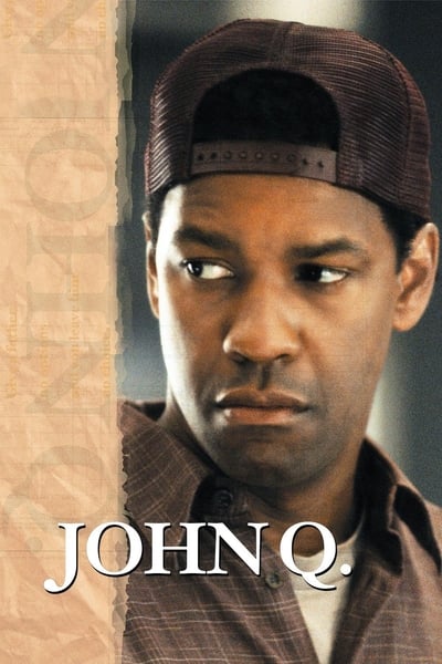 Regarder John Q. en streaming complet