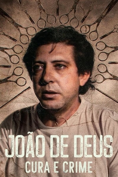 Regarder João de Deus : Les crimes d'un guérisseur - Saison 1 en streaming complet