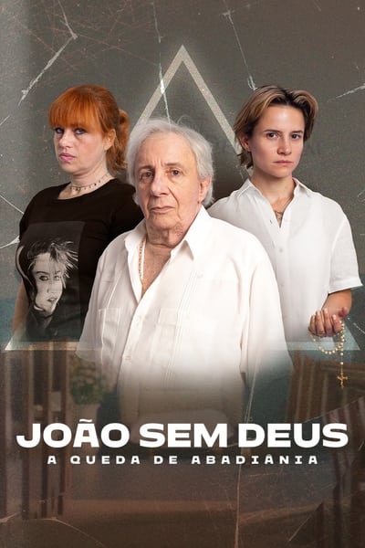 Regarder João Sem Deus: A Queda de Abadiânia - Saison 1 en streaming complet