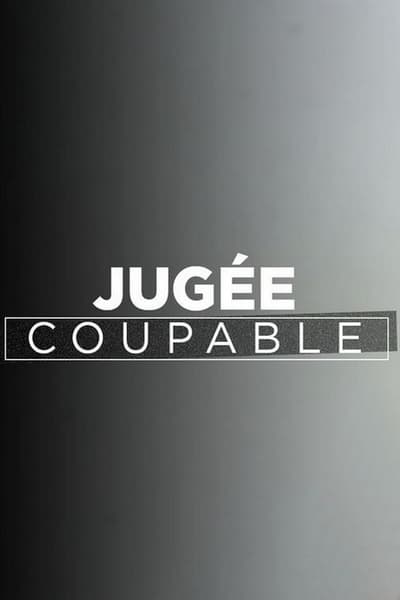 Regarder Jugée coupable - Saison 1 en streaming complet