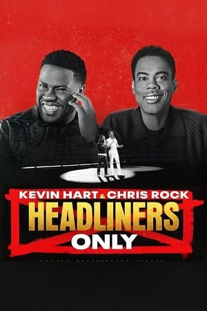 Regarder Kevin Hart & Chris Rock: Headliners Only en streaming complet