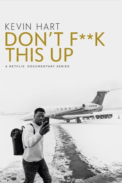 Regarder Kevin Hart : Don't Fuck This Up - Saison 1 en streaming complet