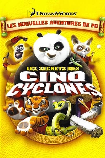 Regarder Kung Fu Panda : Les Secrets des cinq Cyclones en streaming complet