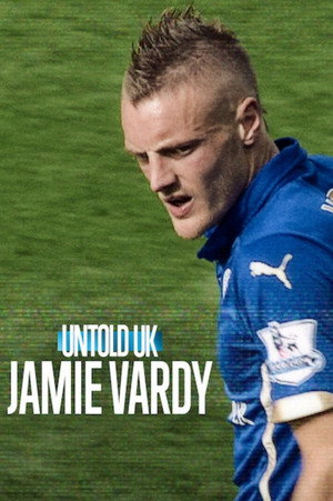 Regarder L'Envers du sport, Royaume-Uni : Jamie Vardy en streaming complet
