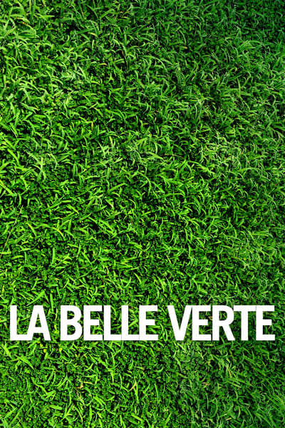 Regarder La Belle Verte en streaming complet