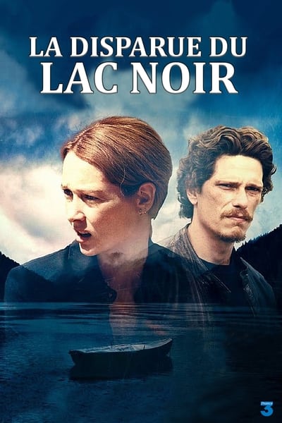 Regarder La disparue du Lac Noir - Saison 1 en streaming complet