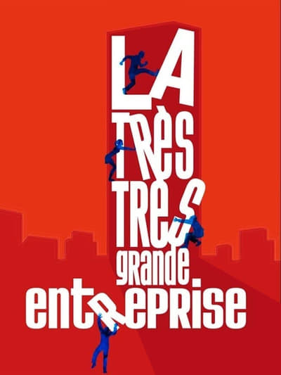 Regarder La Très Très Grande Entreprise en streaming complet