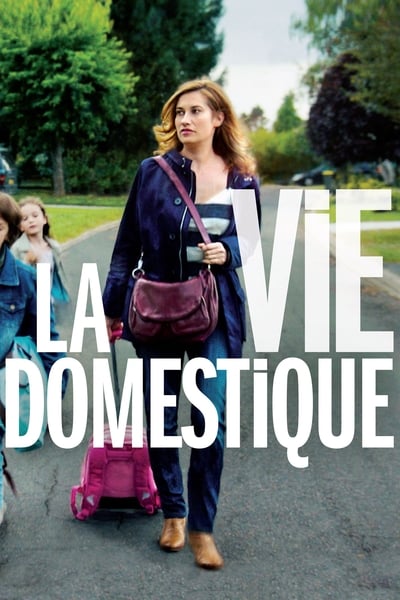 Regarder La Vie domestique en streaming complet