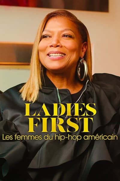 Regarder Ladies First : Les femmes du hip-hop américain en streaming complet