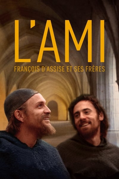 Regarder L'ami, François d'Assise et ses frères en streaming complet