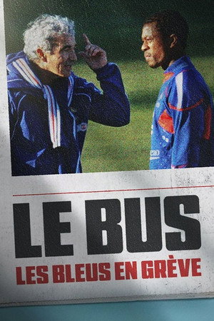Regarder Le Bus : Les Bleus en grève en streaming complet