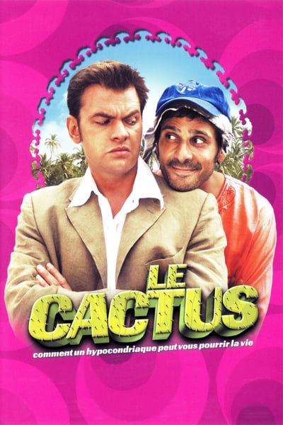 Regarder Le Cactus en streaming complet