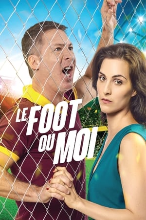 Regarder Le Foot ou Moi en streaming complet