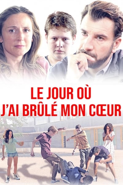 Regarder Le jour où j'ai brûlé mon cœur en streaming complet
