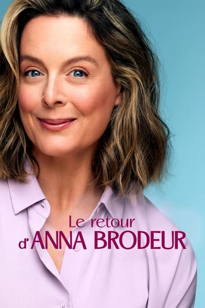 Regarder Le retour d’Anna Brodeur - Saison 1 en streaming complet