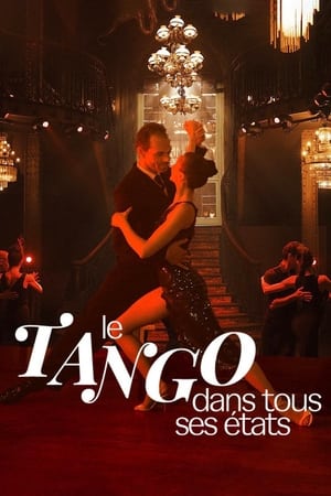 Regarder Le tango dans tous ses états en streaming complet