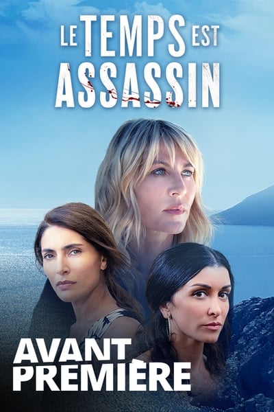 Regarder Le Temps Est Assassin - Saison 1 en streaming complet