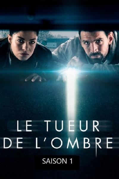 Regarder Le Tueur de l'ombre - Saison 1 en streaming complet