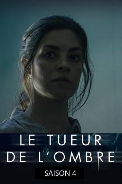 Regarder Le Tueur de l'ombre - Saison 4 en streaming complet