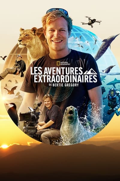 Regarder Les aventures extraordinaires de Bertie Gregory - Saison 1 en streaming complet