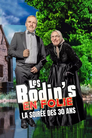 Regarder Les Bodin's en folie : La Soirée des 30 ans en streaming complet
